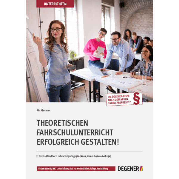 23410-Theoretischen-Fahrschulunterricht-erfolgreich-gestalten-DEGENER-Fahrlehrer-Bibliothek