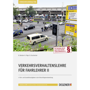 Buchcover: Verkehrsverhaltenslehre für Fahrlehrer II von B. Bredow, A. Pöge und D. Sturzbecher, Degener Verlag