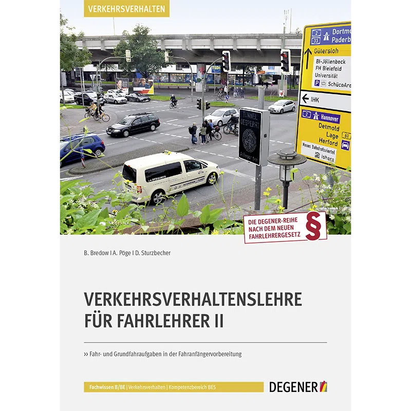 Buchcover: Verkehrsverhaltenslehre für Fahrlehrer II von B. Bredow, A. Pöge und D. Sturzbecher, Degener Verlag
