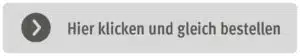 Hier klicken und gleich bestellen!