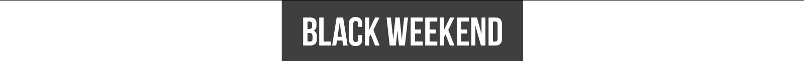 BLACK WEEKEND 2020