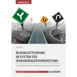 Bildungssteuerung im System der Fahranfängervorbereitung Image