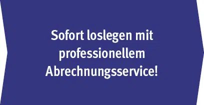 Sofort loslegen mit professionellem Abrechnungsservice
