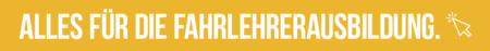 Alles für die Fahrlehrerausbildung