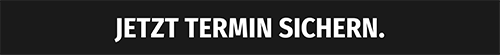Jetzt Termin sichern Jetzt Termin sichern