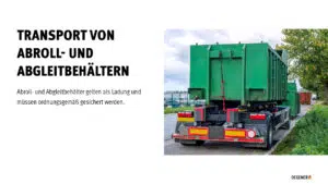 Vortrag Abrollkipper LKW mit zwei grünen Abrollbehältern, gesichert mit Zurrketten auf der Ladefläche