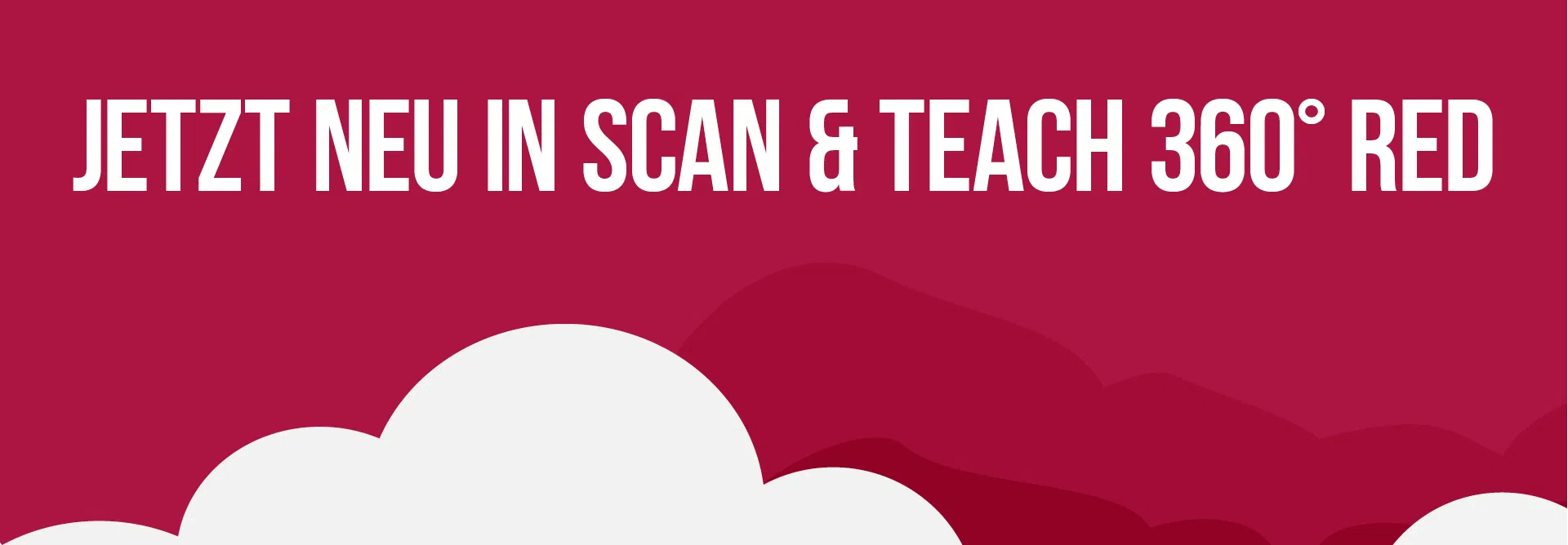 Jetzt neu in SCAN & TEACH 360° RED